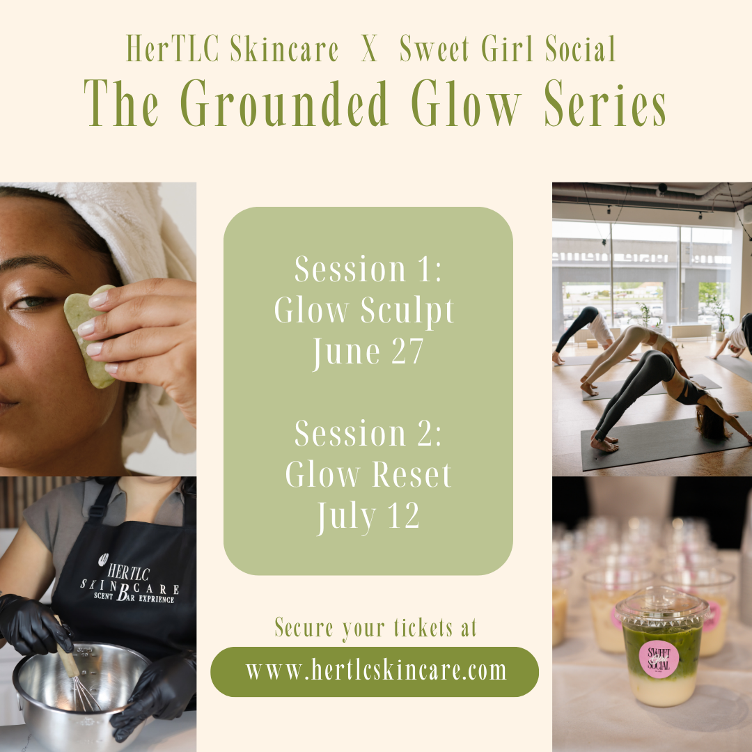 HerTLC X Sweet Girl Social - The Grounded Glow Series